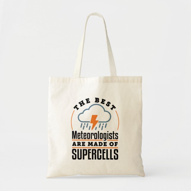 Bolso De Tela Los mejores meteorólogos están hechos de supercélu (Frente)