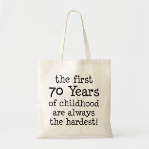 Bolso De Tela Los Primeros 70 Años De Infancia Siempre Son Los 