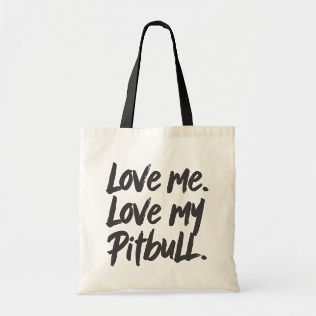 Bolso De Tela Love Me Love My Pitbull | Dogs Mom Mama Modern (Frente)