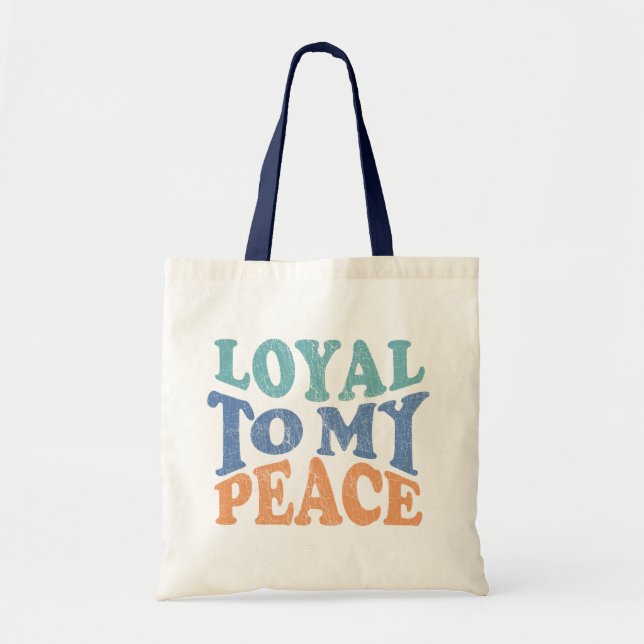 Bolso De Tela Loyal to My Peace Tote Bag (Frente)