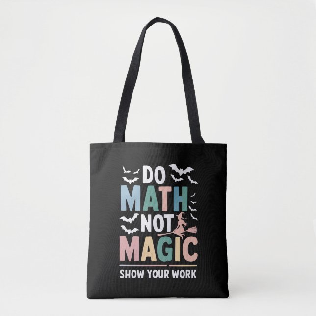 Bolso De Tela Maestra No Matemática Mágica Mostrar tu trabajo (Anverso)