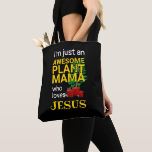 BOLSO DE TELA MAMA AMA A JESUS, UNA PLANTA INCREÍBLE