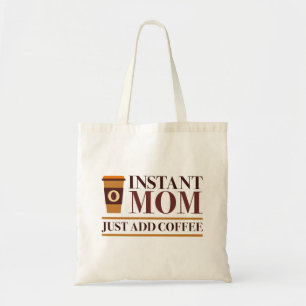 Bolso De Tela Mamá instantánea acaba de añadir café