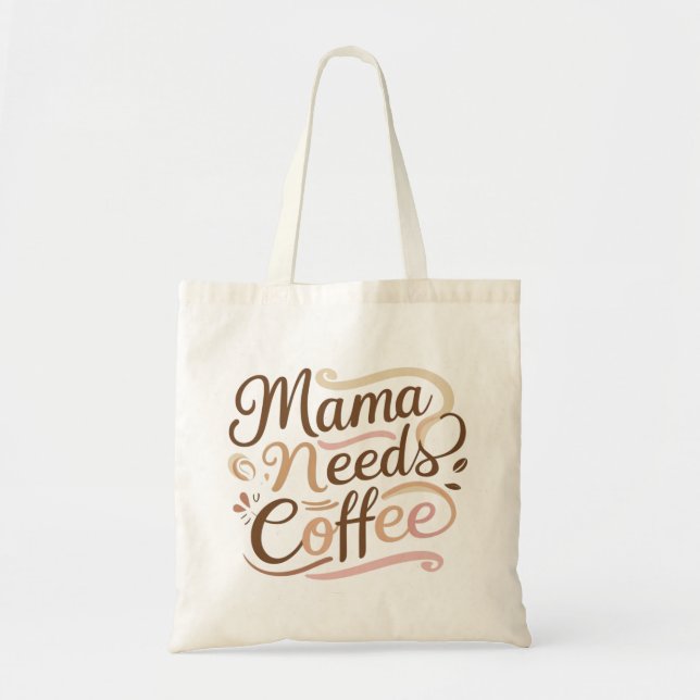 Bolso De Tela Mamá necesita café, una cita divertida de mamá (Frente)