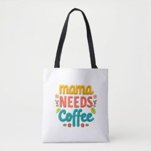Bolso De Tela Mamá necesita Ilustracion de texto para café