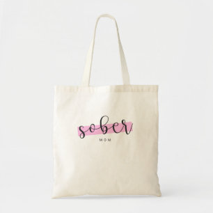 Bolso De Tela Mamá Sober - Sigue Siendo Una Sobria Adicción A