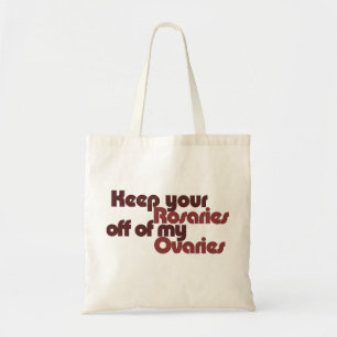 Bolso De Tela Mantén tus Rosarios fuera de mis ovarios