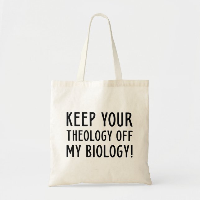 Bolso De Tela Mantener Su Teología Fuera De Mi Biología (Frente)