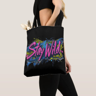 Bolso De Tela "Manténganse Salvajes" - Diseño de texto con un vi
