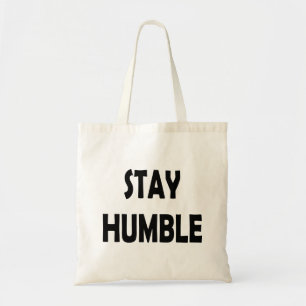 Bolso De Tela Mantente humilde con motivación Minimalista