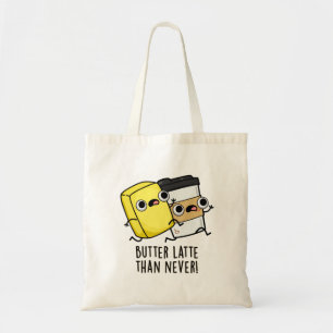 Bolso De Tela Mantequilla más tardía que nunca divertido bollo d