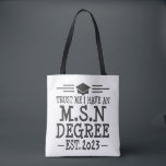 Bolso De Tela Masters Science in Enfermería 2023 de MSN Graduati<br><div class="desc">Este impresionante diseño es el regalo perfecto para cualquiera que se gradúe este año. ¡Coge el tuyo hoy!</div>