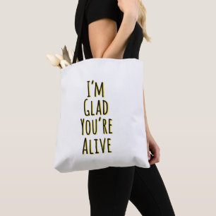 Bolso De Tela Me alegra que estés vivo