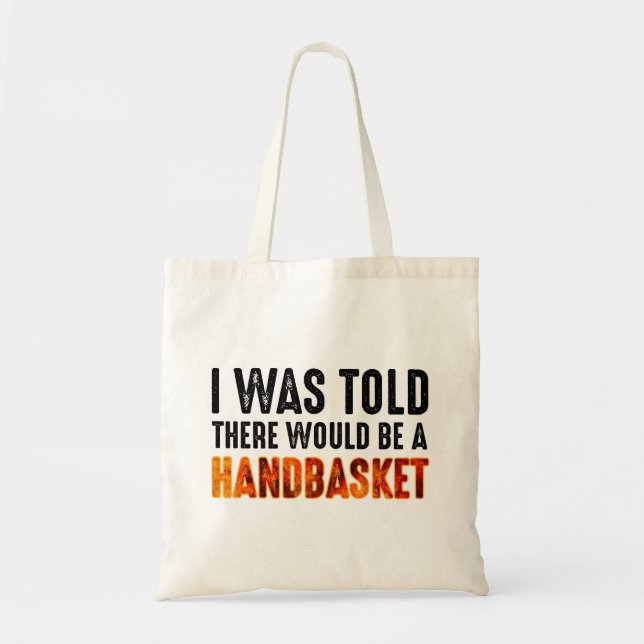 Bolso De Tela Me Dijeron Que Había Una Cesta De Mano (Frente)