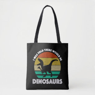 Bolso De Tela Me Dijeron Que Habría Dinosaurios