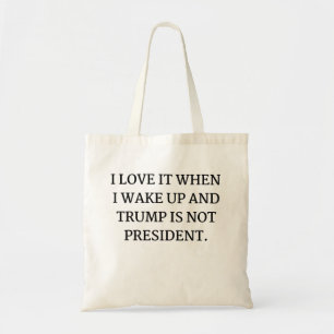 BOLSO DE TELA ME ENCANTA CUANDO DESPIERTO Y TRUMP NO ES PRESIDEN