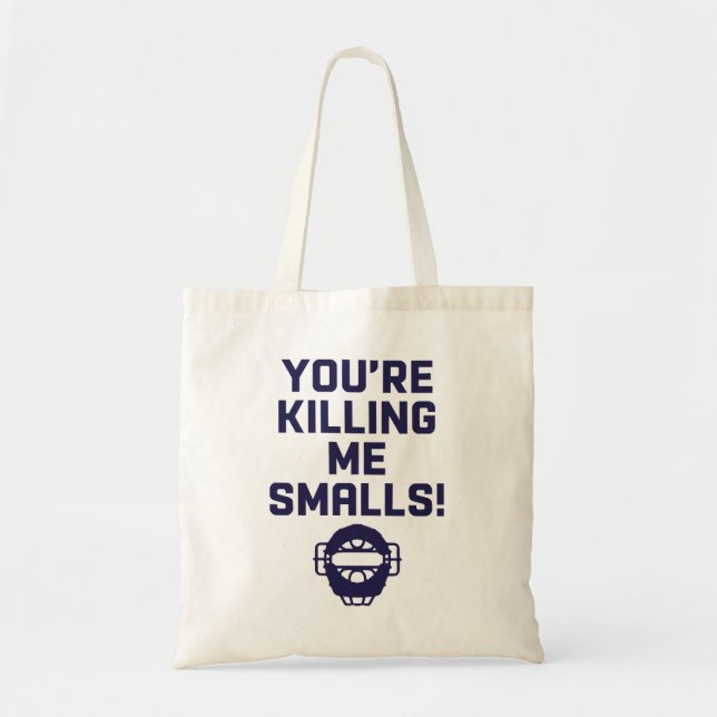 Bolso De Tela ¡Me estás matando, Smalls!  (Frente)