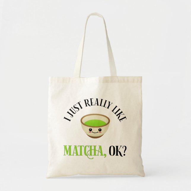 Bolso De Tela Me Gusta De Verdad Matcha, ¿Vale? Funny Tea Lover (Frente)