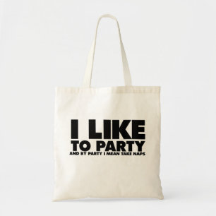 Bolso De Tela Me gusta el fiesta - quiero decir, toma siestas