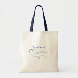 Bolso De Tela Me tenías en meow - Beneficio de ventas PACR