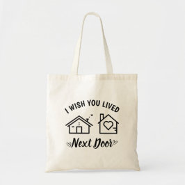 Bolso De Tela Mejor amigo, deseo que vivieras al lado