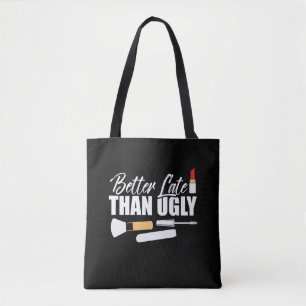 Bolso De Tela Mejor tarde que feo Cosmetólogo de la Diva