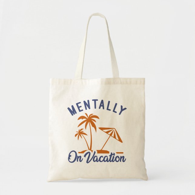 Bolso De Tela Mentalmente De Vacaciones (Frente)