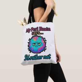 Bolso De Tela Mi cerebro Peri dice que preferiría no hacerlo