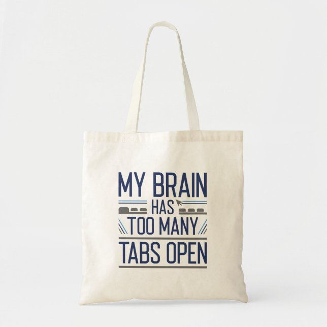 Bolso De Tela Mi Cerebro Tiene Demasiadas Tabletas Abiertas (Frente)