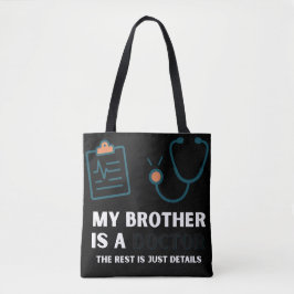 Bolso De Tela Mi hermano es un Médico divertido y orgulloso dise
