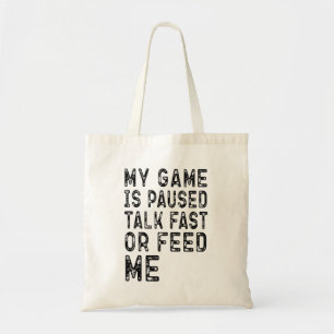 Bolso De Tela Mi Juego Está Pausado Hablar Rápidamente O Aliment