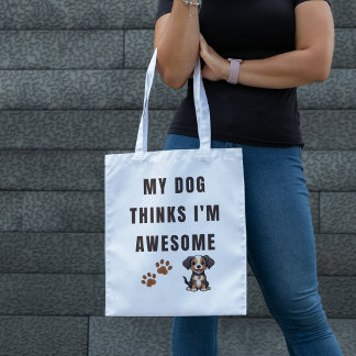 Bolso De Tela Mi perro piensa que soy increíble