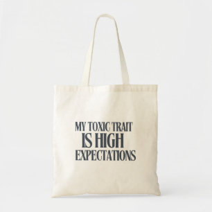 Bolso De Tela Mi Rasgo Tóxico: Altas Expectativas