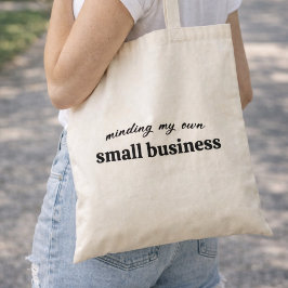 Bolso De Tela Minding my own Small Business Owner