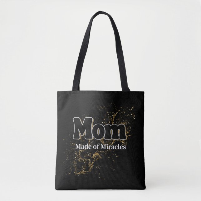 Bolso De Tela Mom Made of Miracles Tote bag  – For Amazing Moms (Anverso)