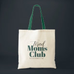 Bolso De Tela Moms Cansadas Club de caligrafía personalizada Tot<br><div class="desc">Calligrafía personalizada del Club de Mamás Canalizadas</div>