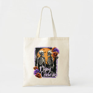 Bolso De Tela Morir para celebrar, Skeleton Halloween gótico