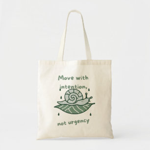Bolso De Tela Move with Intention – Snail Quote Art