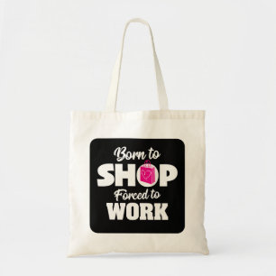 Bolso De Tela Nacido Para Comprar Obligado A Trabajar