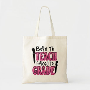 Bolso De Tela Nacido para enseñar, forzado a graduarse