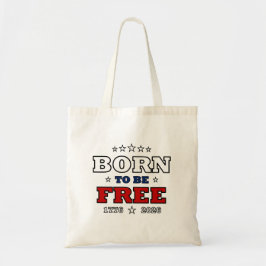 Bolso De Tela Nacido Para Ser Libre América 250 Años Patriótico 