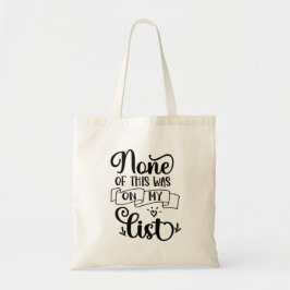 Bolso De Tela Nada De Esto Estaba En Mi Lista.