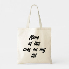 Bolso De Tela "Nada De Esto Estaba En Mi Lista" Shopaholic