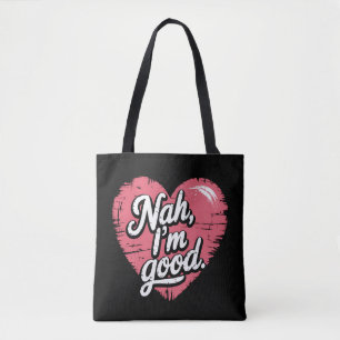 Bolso De Tela Nah estoy bien Anti San Valentín Divertido Soltero