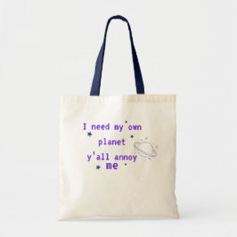 Bolso De Tela Necesito mi propio planeta divertido cita de intro
