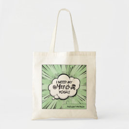 Bolso De Tela Necesito mi Yoga: Arte Pop Cómic Divertido