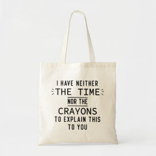 Bolso De Tela Ni El Tiempo Ni Los Crayones Sarcástico Moderno
