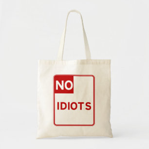 Bolso De Tela Ningunos idiotas permitieron cerca de mí