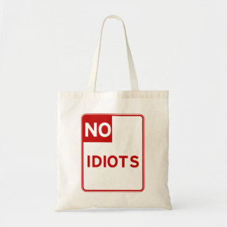 Bolso De Tela Ningunos idiotas permitieron cerca de mí