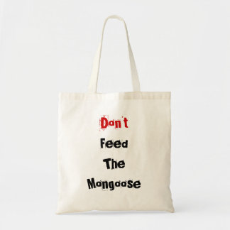 Bolso De Tela No alimente la mangosta